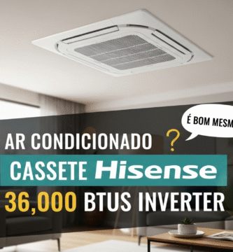 Cassete Hisense 36.000 BTUs Inverter é Bom Mesmo?  2 Google AI Studio 2025 10 26T14 15 11.989Z