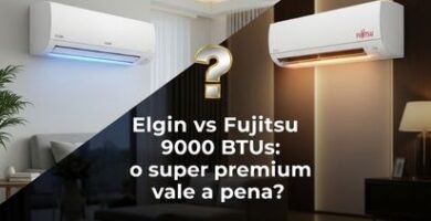 💎 Elgin vs Fujitsu 9000 btus: o super premium vale a pena?  7 fujitsu
