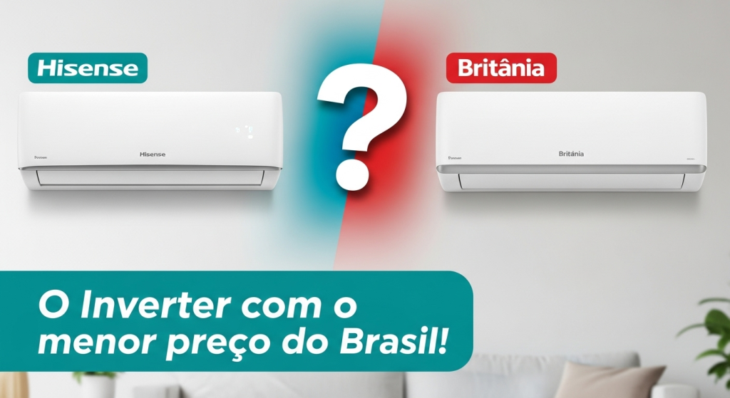 ✅ Hisense ou Britânia 9.000 btus? O Inverter com o menor preço do Brasil! 1 ✅ Hisense ou Britânia 9.000 btus? O Inverter com o menor preço do Brasil!